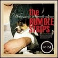 RUMBLE STRIPS / ランブル・ストリップス / WELCOME TO THE WALK ALONE