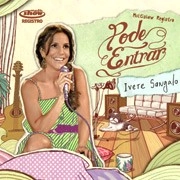 IVETE SANGALO / イヴェッチ・サンガーロ / MULTISHOW REGISTRO IVETE SANGALO - PODE ENTAR