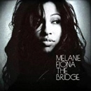 MELANIE FIONA / メラニ・フィオーナ / THE BRIDGE