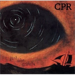 CPR / JUST LIKE GRAVITY