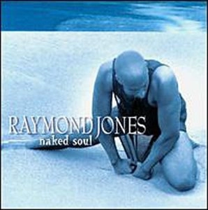 RAYMOND JONES / NAKED SOUL