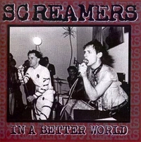 SCREAMERS / スクリーマーズ / IN A BETTER WORLD