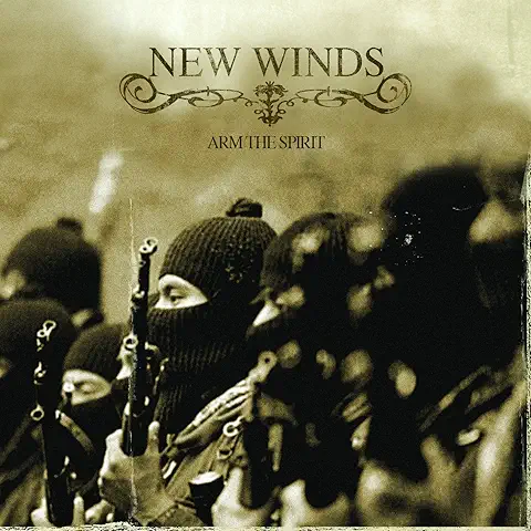 NEW WINDS / ARM THE SPIRIT
