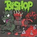 BISHOP (PUNK) / DRUGS