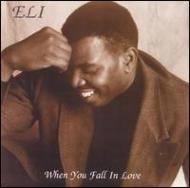 ELI (R&B) / WHEN YOU FALL IN LOVE
