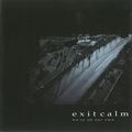 EXIT CALM / エグジット・カーム / WE'RE ON OUR OWN