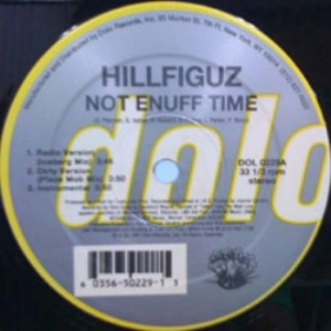 HILLFIGUZ / NOT ENUFF TIME / DA BROKE THEORY
