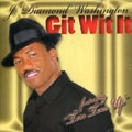 J DIAMOND WASHINGTON / GIT WIT IT
