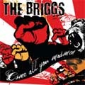 BRIGGS / ブリッグス / COME ALL YOU MADMEN
