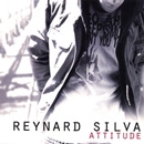 REYNARD SILVA / レイナード・シルヴァ / ATTITUDE