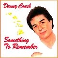 DANNY COUCH / ダニー・カウチ / SOMETHING TO REMEMBER