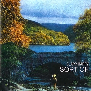 SLAPP HAPPY / スラップ・ハッピー / SORT OF