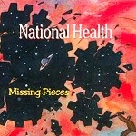 NATIONAL HEALTH / ナショナル・ヘルス / MISSING PIECES