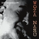 DICK HECKSTALL-SMITH / ディック・へクストール・スミス / WOZA NASU