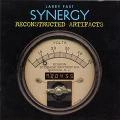 SYNERGY (PROG) / シナジー / RECONSTRUCTED ARTIFACTS