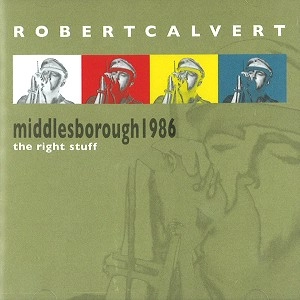 ROBERT CALVERT / ロバート・カルヴァート / THE RIGHT STUFF