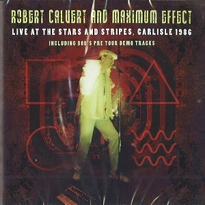 ROBERT CALVERT / ロバート・カルヴァート / LIVE AT THE STARS AND STRIPE