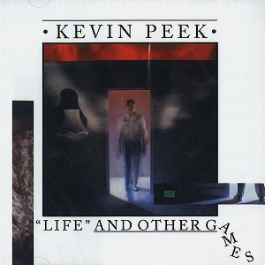 KEVIN PEEK / ケヴィン・ピーク / LIFE AND OTHER GAMES