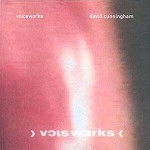 DAVID CUNNINGHAM / デヴィッド・カニンガム / VOICE WORKS