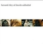HOWARD RILEY / ハワード・ライリー / AT LINCOLN CATHEDRAL