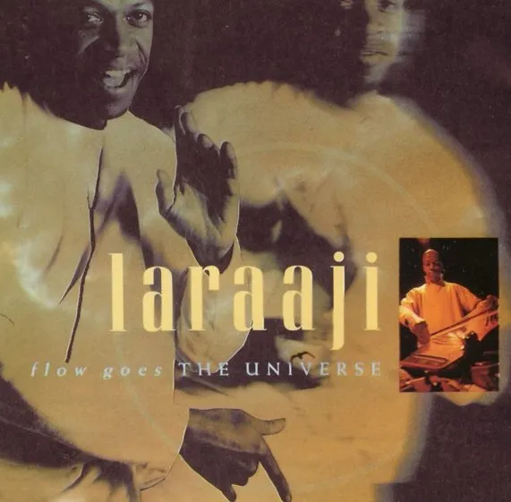 LARAAJI / ララージ / FLOW GOES THE UNIVERSE