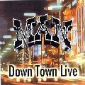 MAN / マン / DOWN TOWN LIVE