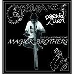DAEVID ALLEN / デイヴッド・アレン / MAGICK BROTHERS 98 LIVE IN GLASTONBURY TOW