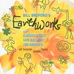 BILL BRUFORD'S EARTHWORKS / ビル・ブルフォーズ・アースワークス / ALL HEAVEN BROKE LOOSE