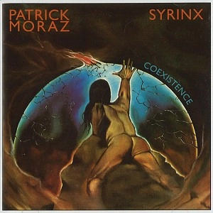 PATRICK MORAZ & SYRINX / PATRICK MORAZ/SYRINX / COEXISTENCE