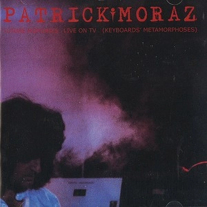 PATRICK MORAZ / パトリック・モラーツ / FUTURE MEMORIES LIVE ON TV(KEYBOARDS'METAM