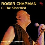 ROGER CHAPMAN / ロジャー・チャップマン / CHAPPO:THE LOFT TAPES VOLUME 3-LONDON DING