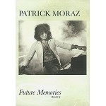PATRICK MORAZ / パトリック・モラーツ / FUTURE MEMORIES(NTSC/ALL REGIONS)