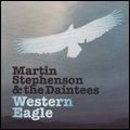 MARTIN STEPHENSON & THE DAINTEES / WESTERN EAGLE