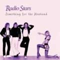 RADIO STARS / レディオスターズ / SOMETHING FOR THE WEEKEND