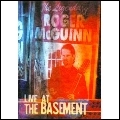 ROGER MCGUINN / ロジャー・マッギン / LIVE AT THE BASEMENT