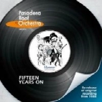 PASADENA ROOF ORCHESTRA / パサディナ・ルーフ・オーケストラ / FIFTEEN YEARS ON