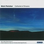 NICK FLETCHER / CATHEDRAL OF DREAMS