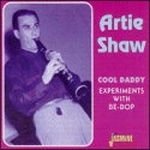 ARTIE SHAW / アーティー・ショウ / COOL DADDY : EXPERIMENTS WITH BE-BOP