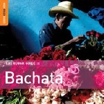 V.A.(ROUGH GUIDE TO BACHATA) / ROUGH GUIDE TO BACHATA