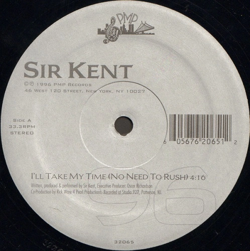 SIR KENT / I'LL TAKE MY TIME(NO NEED TO RUSH)