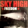 SKY HIGH / FREEDOM