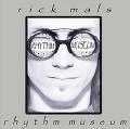 RICK MALS / RHYTHM MUSEUM