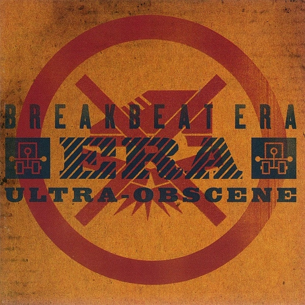 BREAKBEAT ERA / ULTRA-OBSCENE