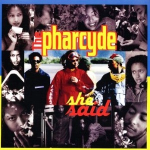 SHE SAID / PHARCYDE / ファーサイド / ヒップホップ・R&B | ディスク