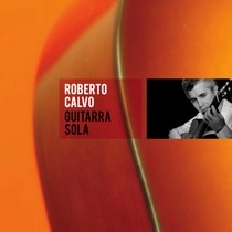 ROBERTO CALVO / ロベルト・カルヴォ / GUITARRA SOLA