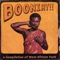 V.A.(BOONIAY!!) / BOONIAY!! A COMPILATION OF WEST AFRICAN FU