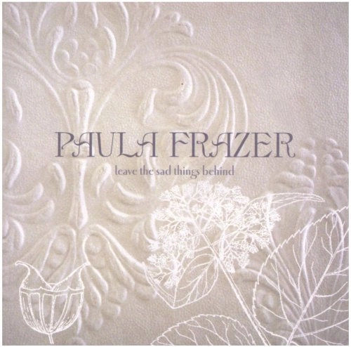 PAULA FRAZER / ポーラ・フレイザー / LEAVE THE SAD THINGS BEHIND