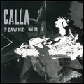 CALLA / キャラ / IT DAWNED ON ME