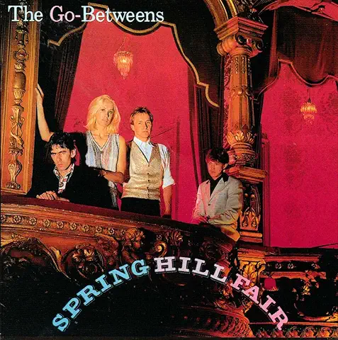 GO BETWEENS / SPRING HILL FAIR