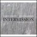 ROBERT FORSTER / GRANT MCLENNAN / INTERMISSION THE BEST OF THE SOLO RECORDIN